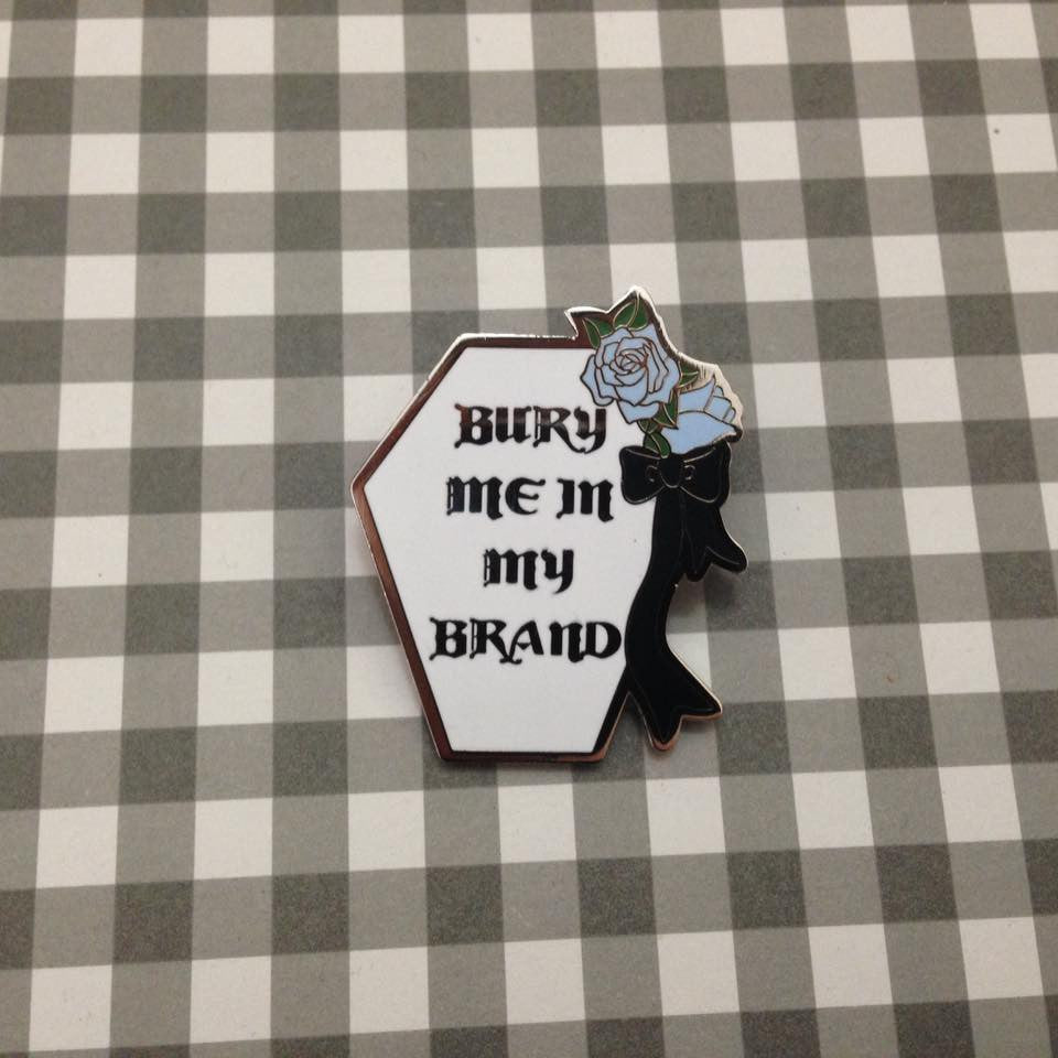 Bury Me In My Brand Enamel Pin (3 Colors) - Lolita Collective
